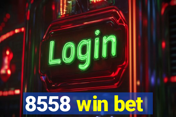 8558 win bet